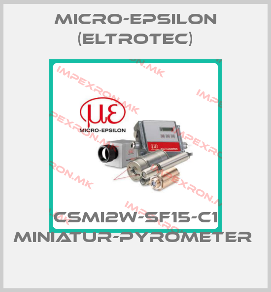 Micro-Epsilon (Eltrotec)-CSMI2W-SF15-C1 MINIATUR-PYROMETER price