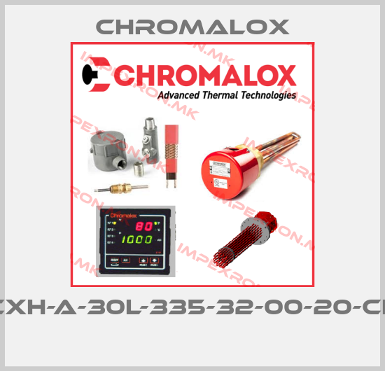 Chromalox-CXH-A-30L-335-32-00-20-CE price