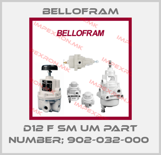 Bellofram-D12 F SM UM PART NUMBER; 902-032-000 price