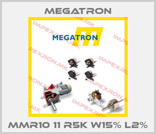 Megatron-MMR10 11 R5K W15% L2%price