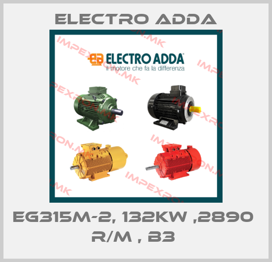 Electro Adda-EG315M-2, 132KW ,2890  R/M , B3 price