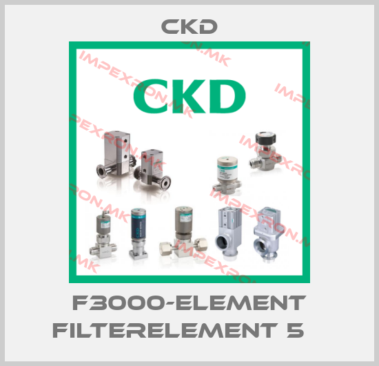 Ckd-F3000-ELEMENT FILTERELEMENT 5Μ price