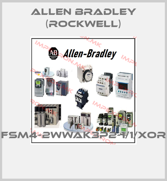 Allen Bradley (Rockwell)-FSM4-2WWAK3P2-1/1/XOR price