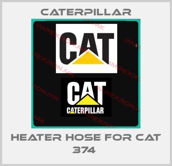 Caterpillar-HEATER HOSE FOR CAT 374 price