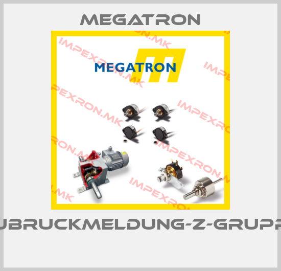 Megatron-HUBRUCKMELDUNG-Z-GRUPPE price