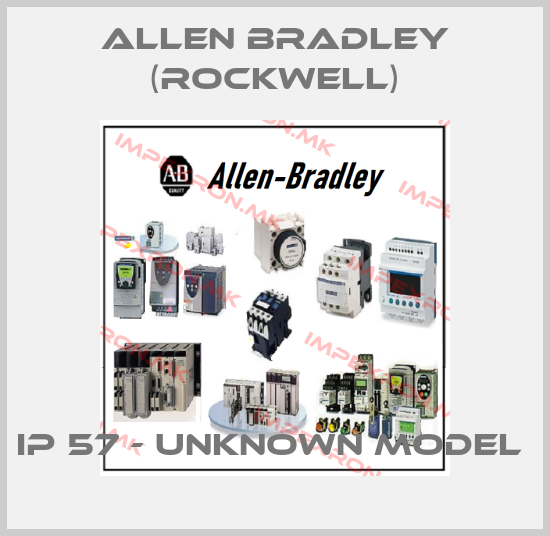 Allen Bradley (Rockwell)-IP 57 - UNKNOWN MODEL price