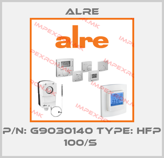 Alre-P/N: G9030140 Type: HFP 100/S price