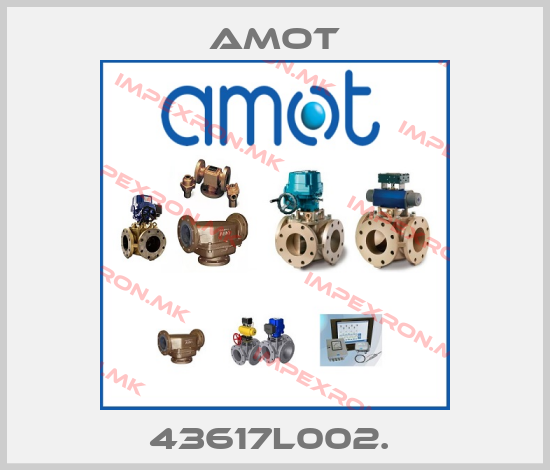 Amot-43617L002. price