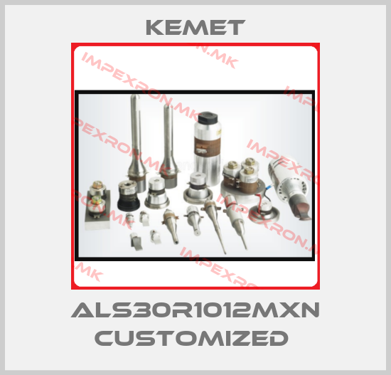 Kemet-ALS30R1012MXN customized price