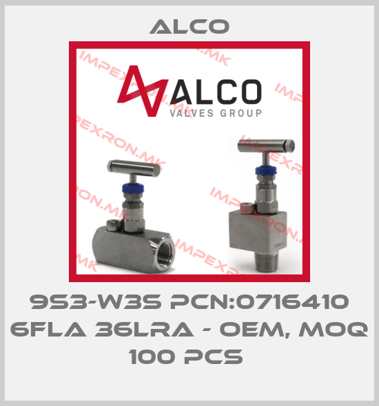 Alco-9S3-W3S PCN:0716410 6FLA 36LRA - OEM, MOQ 100 pcs price