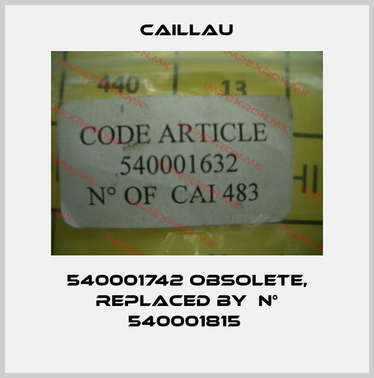 Caillau-540001742 obsolete, replaced by  n° 540001815 price