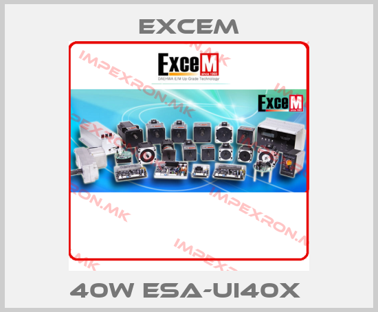 Excem-40W ESA-UI40X price