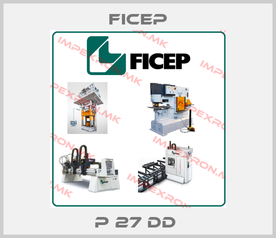 Ficep-P 27 dd price