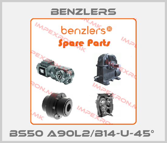 Benzlers-BS50 A90L2/B14-U-45° price