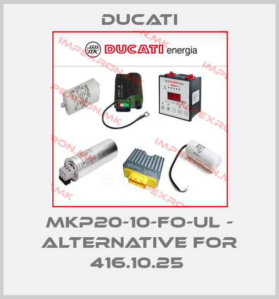 Ducati-MKP20-10-FO-UL - Alternative for 416.10.25 price