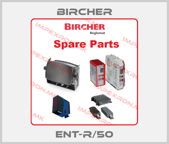 Bircher-ENT-R/50price