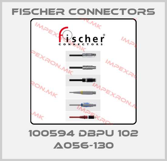 Fischer Connectors-100594 DBPU 102 A056-130price