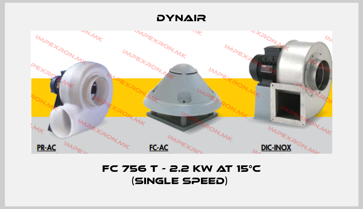 Dynair-FC 756 T - 2.2 kW at 15°C (single speed) price