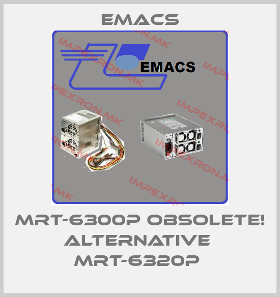 Emacs-MRT-6300P Obsolete! Alternative  MRT-6320P price