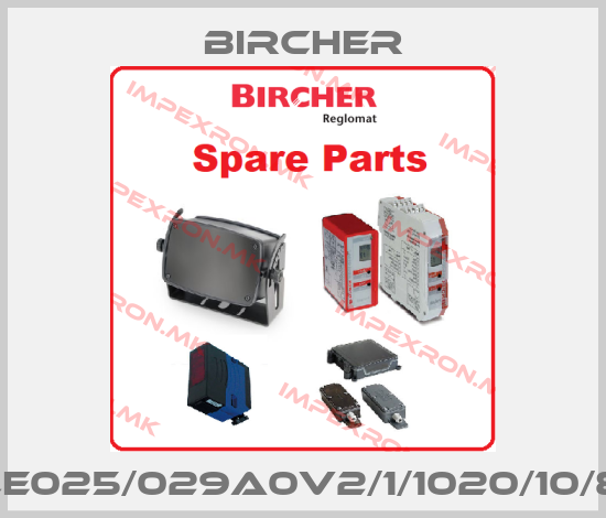 Bircher-ELE025/029A0V2/1/1020/10/8Kprice