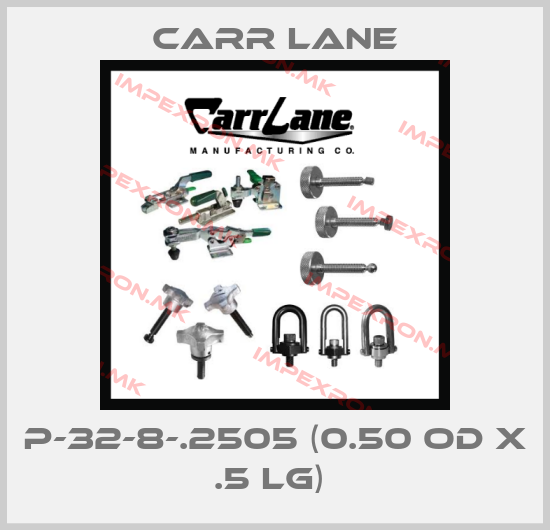 Carr Lane-P-32-8-.2505 (0.50 OD x .5 LG) price