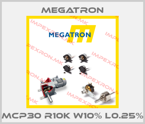 Megatron-MCP30 R10K W10% L0.25%price