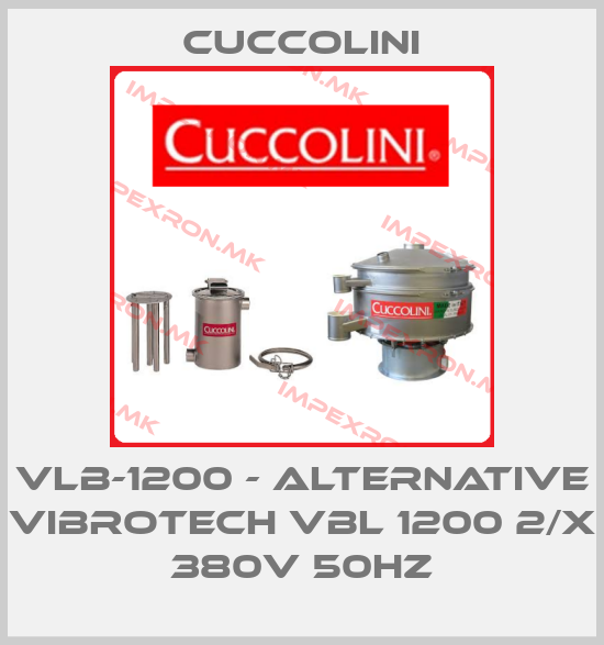 Cuccolini-VLB-1200 - alternative Vibrotech VBL 1200 2/X 380V 50HZprice