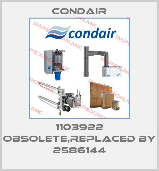 Condair-1103922 obsolete,replaced by 2586144price