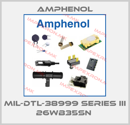 Amphenol-MIL-DTL-38999 SERIES III 26WB35SN price