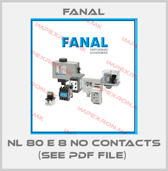 Fanal-NL 80 E 8 NO CONTACTS (SEE PDF FILE) price