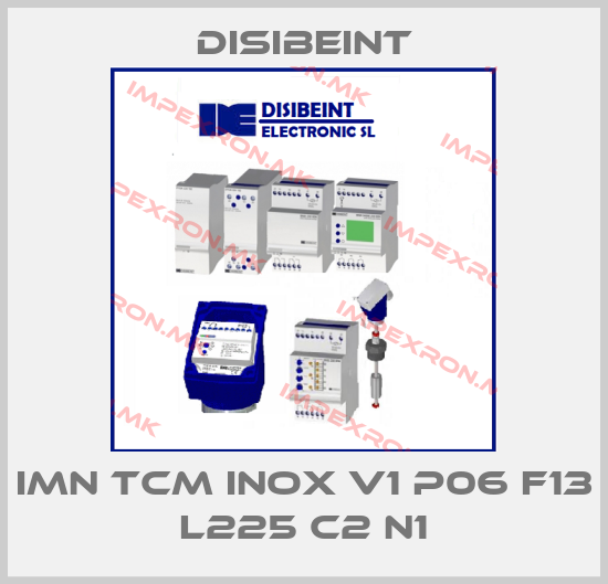 Disibeint-IMN TCM INOX V1 P06 F13 L225 C2 N1price