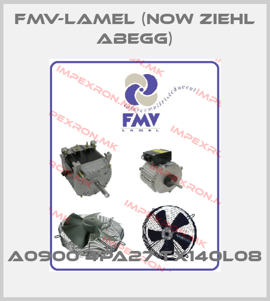 FMV-Lamel (now Ziehl Abegg)-A0900 4PA27 TX140L08price