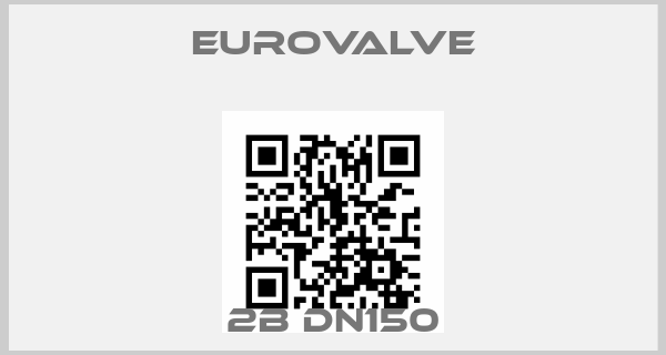 Eurovalve-2B DN150price