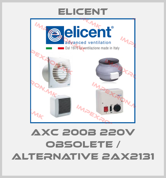 Elicent-AXC 200B 220V obsolete / alternative 2AX2131price