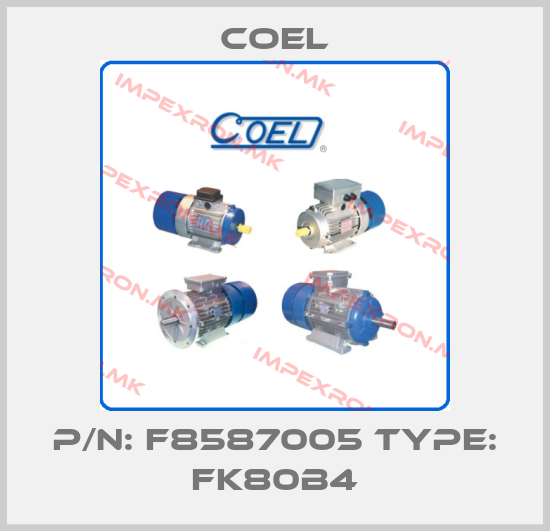 Coel-P/N: F8587005 Type: FK80B4price