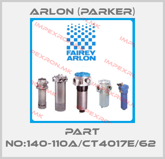 Arlon (Parker)-PART NO:140-110A/CT4017E/62 price