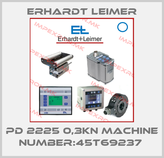 Erhardt Leimer-PD 2225 0,3KN MACHINE NUMBER:45T69237 price