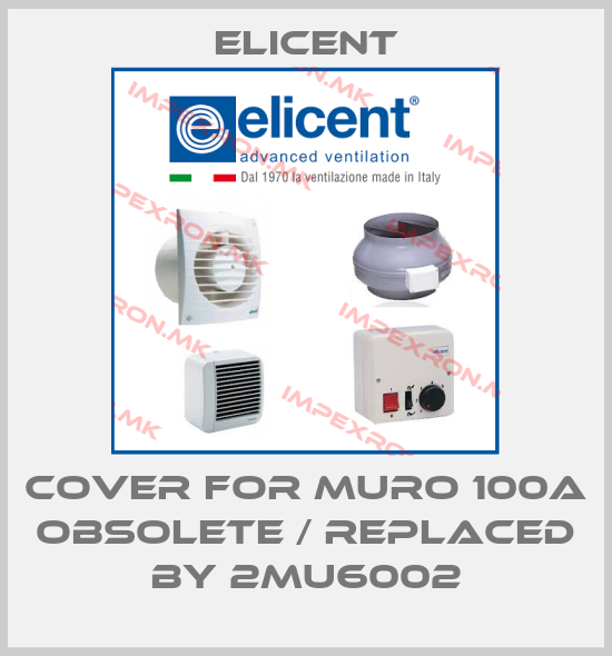 Elicent-Cover for Muro 100A obsolete / replaced by 2MU6002price