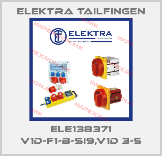 Elektra Tailfingen-ELE138371 V1D-F1-B-SI9,V1D 3-5price