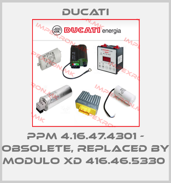 Ducati-PPM 4.16.47.4301 - OBSOLETE, REPLACED BY MODULO XD 416.46.5330 price