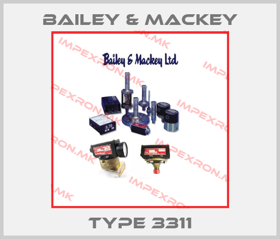 Bailey & Mackey-Type 3311price