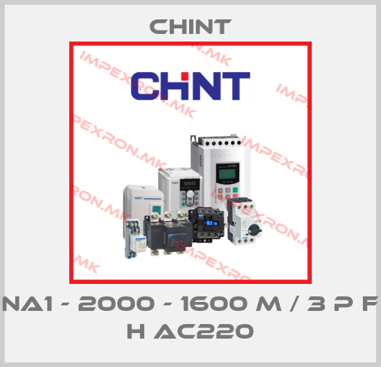 Chint-NA1 - 2000 - 1600 M / 3 P F H AC220price