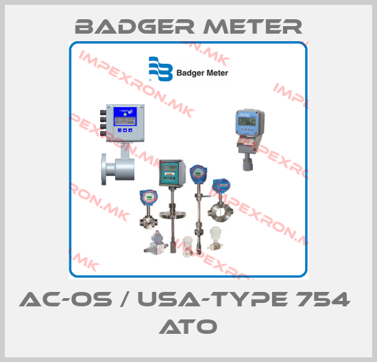 Badger Meter-AC-OS / USA-Type 754  ATOprice