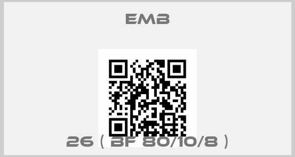 Emb-26 ( BF 80/10/8 )price