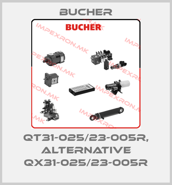 Bucher-QT31-025/23-005R, alternative QX31-025/23-005Rprice