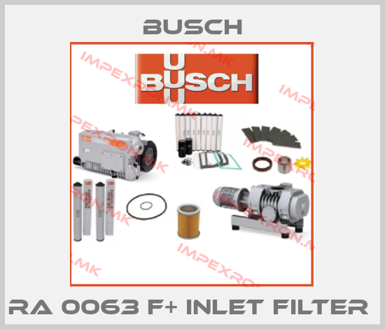 Busch-RA 0063 F+ INLET FILTER price