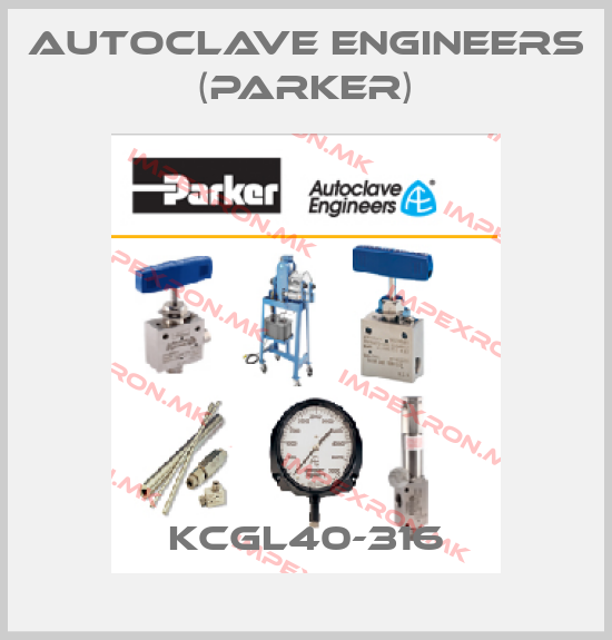 Autoclave Engineers (Parker)-KCGL40-316price