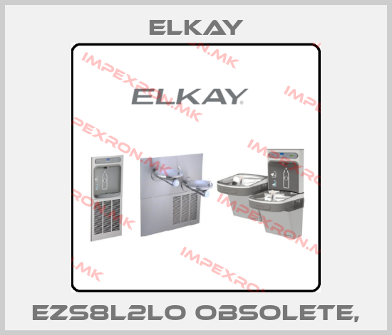 Elkay-EZS8L2LO obsolete,price