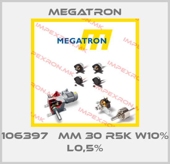 Megatron-106397   MM 30 R5K W10% L0,5%price