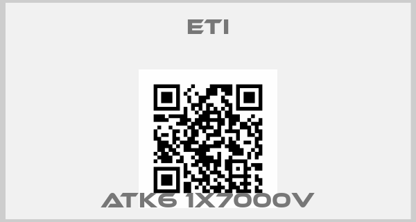 Eti-ATK6 1x7000Vprice